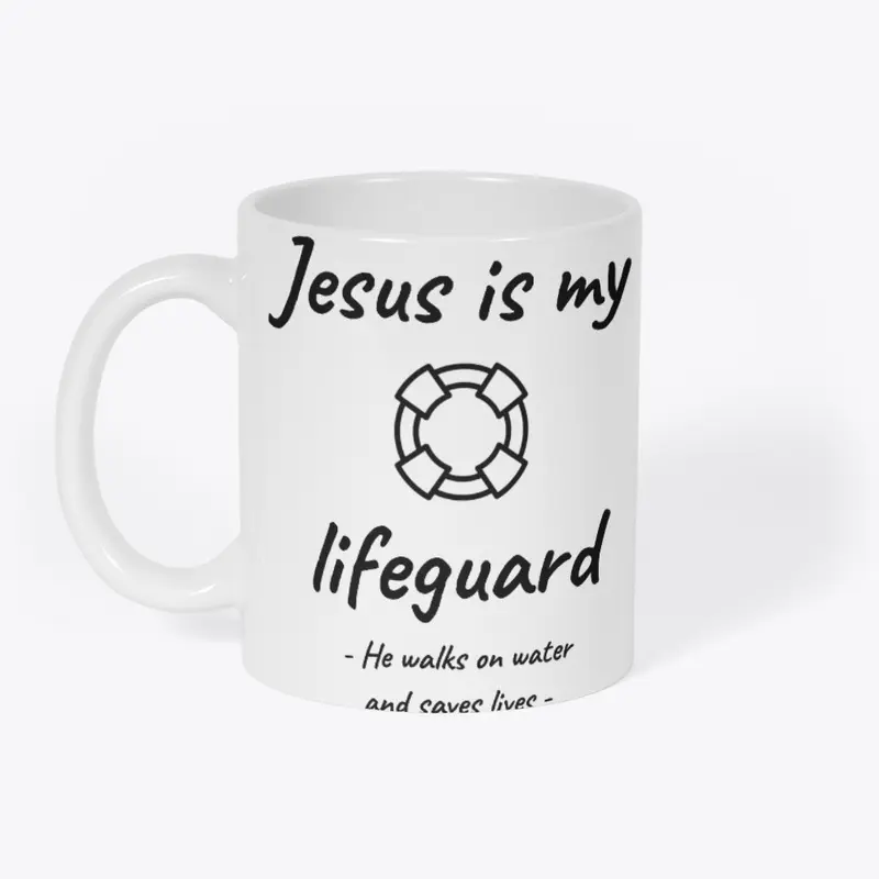 Jesus is my lifeguard Christian T-shirt