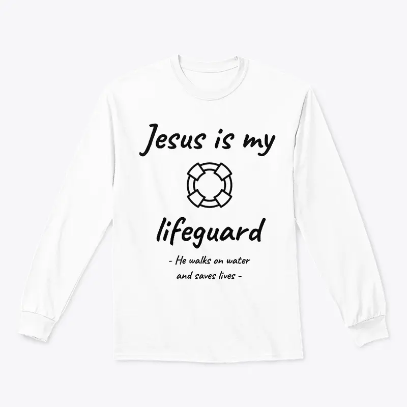 Jesus is my lifeguard Christian T-shirt