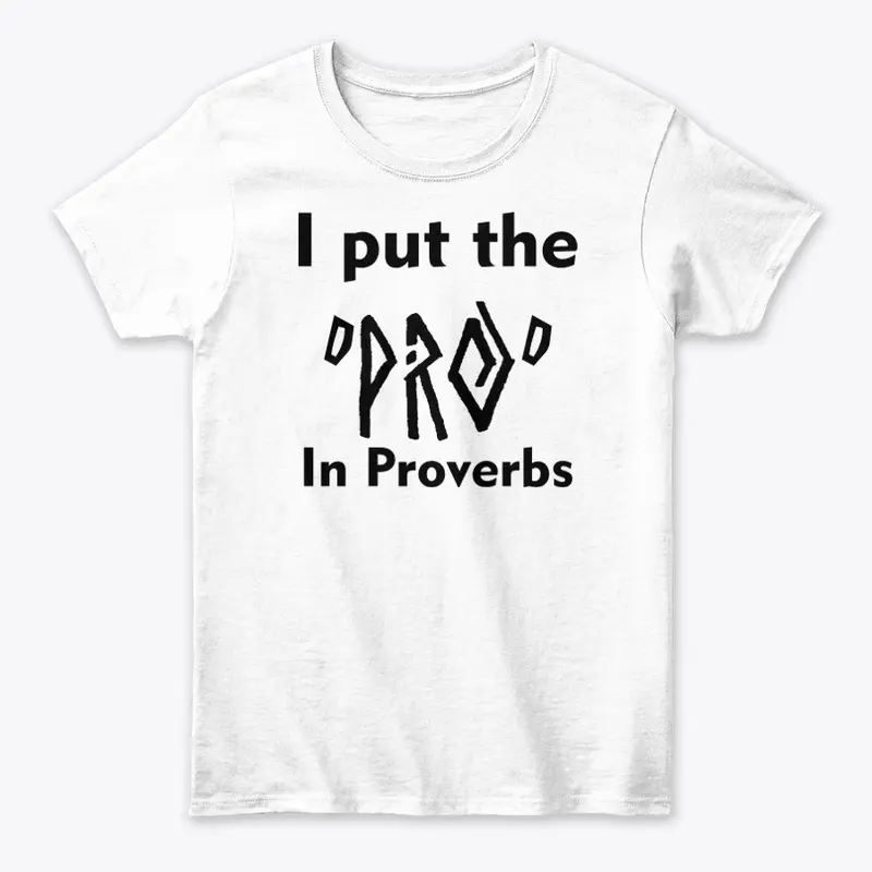 I put the pro in proverbs